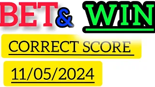 CORRECT SCORE PREDICTIONS TODAY 11/05/2024/FOOTBALL PREDICTIONS TODAY/SOCCER PREDICTIONS TIPS TODAY