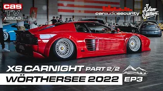 XS Carnight Part 2/2 | Wörthersee 2022 EP3