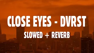 DVRST - Close Eyes (Slowed + Reverb Phonk) Lyrics