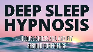 Sleep Hypnosis & Meditation to Fall Asleep Fast, Rebuild Confidence and Reduce Anxiety / Dark Screen