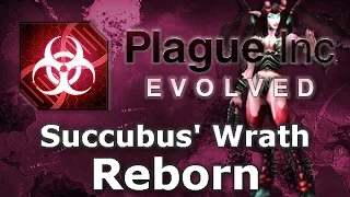 Plague Inc. Custom Scenarios - Succubus' Wrath Reborn
