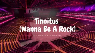 tomorrow by together (txt) - tinnitus (wanna be a rock) empty arena [ use earphones ]🎧🎶