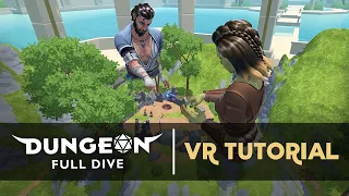 Dungeon Full Dive: VR Tutorial (Early Access)