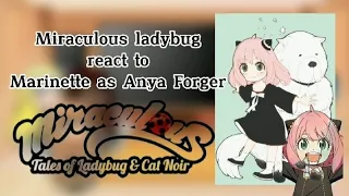 MLB react to Marinette as Anya Forger |Miraculous ladybug|SpyxFamily|