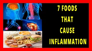 7 Foods That cause Inflammation | What to Avoid