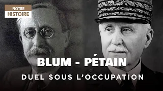 Blum-Pétain, duel under the Occupation - Second World War - History documentary - AMP