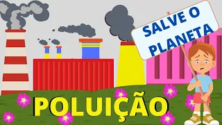 VAMOS APRENDER SOBRE A POLUIÇÃO – MEIO AMBIENTE