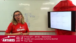 4º Ano EF1 - BF/SD - Matemática - Divisão com quocientes na forma decimal - Prof: Teca