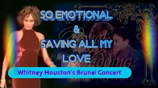 So Emotional & Saving All My Love (sang live during Whitney Houston Concert in Brunei).