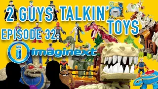 2 Guys Talkin' Toys - EP038 - Imaginext