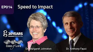 The Code of Life - EP014 - Speed to Impact with Dr. Anthony Fauci