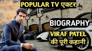 Viraf Patel Biography |Lifestyle,Life Story,Wiki,Interview,Wife,Serials,Song,Naamkaran,Love,Marriage