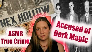 [ASMR] Pure Whispering | True Crime | The Menacing Case of the Hex Hollow Witch