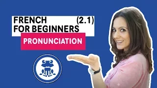 Beginners French Lesson 2.1 - Pronunciation - Fun video to learn French sounds