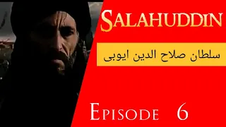 Sultan Salahuddin Ayubi | Saladin | Episode 6 Dastaan imaanfaroshon ki