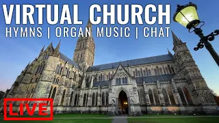 🔴 16 Hymns, 3 Organ Pieces and LOTS OF FUN // Virtual Church