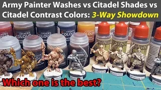 Army Painter Washes vs. Citadel Shades vs. Citadel Contrast Paints