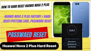 Huawei Nova 2 Plus Hard Reset | Factory Reset ✅ Pin,Pattern,Password Unlock Without PC💯