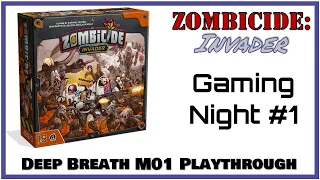 Zombicide: Invader Playthrough Deep Breath M01 || Building Geek Cred || Board Game || John DeCocq