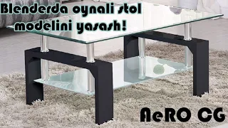 Blenderda zamonaviy oynali stol modelini yasash