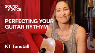 Sound Advice: KT Tunstall - Perfecting Your Guitar Rhythm