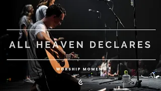 Worship Moment | All Heaven Declares