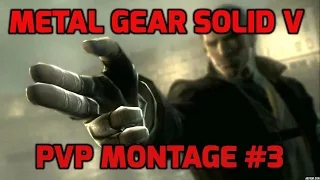 FOB PvP Montage #3 l Metal Gear Solid V : The Phantom Pain