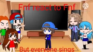 Fnf react to Fnf but everyone sing! (Gacha club)