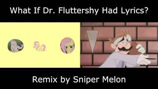 [YTPMV] What If Dr. Fluttershy Had Lyrics?