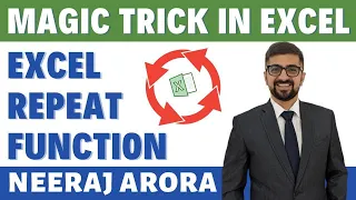 Excel Repeat Function | Magic Trick in Excel | Neeraj Arora | Excel lecture 18