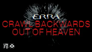 ERRA - Crawl Backwards Out of Heaven [Official Visualizer]