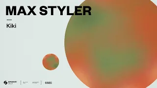Max Styler - Kiki (Official Audio)