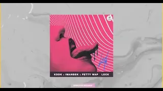Fetty Wap - LECK ft. KDDK X IMANBEK