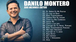 1 Hora Con Lo Mejor De Danilo Montero - MÚSICA CRISTIANAS 2024
