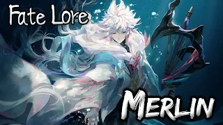 Fate Lore - The Tale of Merlin [Fate/Grand Order]