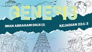 Spiritual Life#1241 - Kejadian 22:1-3 "Iman Abraham Diuji (1)"