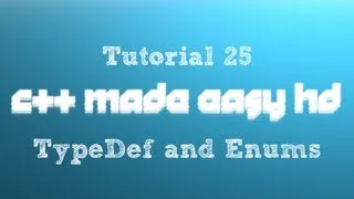 C++ Made Easy HD Tutorial 25 - TypeDef and Enums
