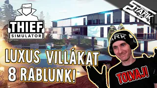 Thief Simulator - 8.Rész (Luxus VILLÁKAT Rablunk! /Luxury Houses Dlc) - Stark