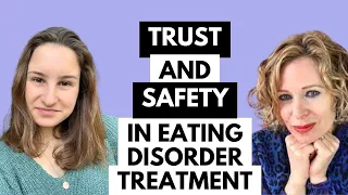 Creating Relationships Built on Trust and Safety in Eating Disorder Treatment