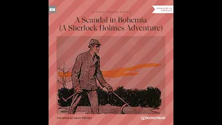 Scandal in Bohemia (A Sherlock Holmes Adventure) – Arthur Conan Doyle (Full Thriller Audiobook)