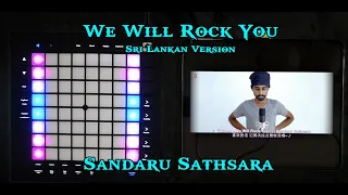 【Launchpad】We Will Rock You (Sri Lankan Version) -- Sandaru Sathsara //Launchpad Cover