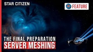 Star Citizen 4.0 Update | Replication & The Final Steps To Server Meshing