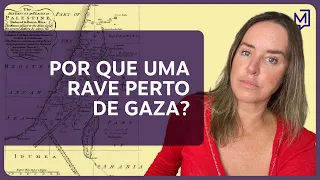 Por que uma rave perto de Gaza? | De Tédio a Gente Não Morre