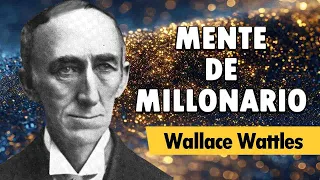 Cómo Atraer Dinero [LA CIENCIA DE HACERSE RICO] - Wallace Wattles  | AUDIOLIBRO COMPLETO