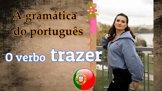 O verbo “trazer” | A Gramática do Português