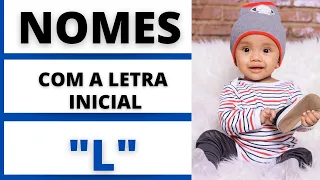 NOMES MASCULINOS COM A LETRA INICIAL L👶😍🥰