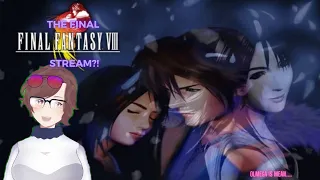 The Last Final Fantasy 8 Stream