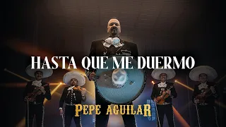 Pepe Aguilar - Hasta Que Me Duermo (Video Oficial)