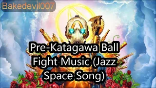 Pre-Katagawa Ball Fight Music (Jazz Space Song) Borderlands 3 Music Extended