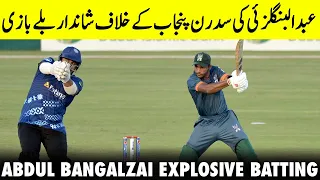 Abdul Bangalzai Explosive Batting | Balochistan vs Southern Punjab | Match 7 | National T20 | MH1T